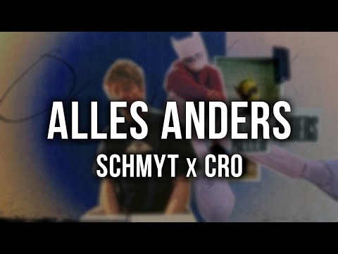 Schmyt x CRO - ALLES ANDERS [Lyrics]