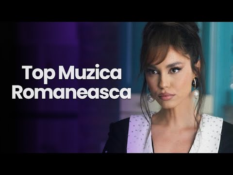 Top Muzica Romaneasca 2023 🎶 Cele Mai Bune Piese Romanesti 2023 🎶 Hituri Muzica Romaneasca 2023