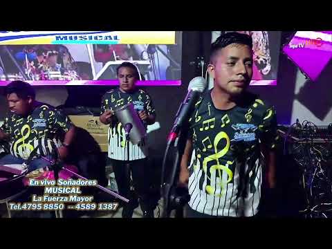 En  vivo Soñadores MUSICAL La Fuerza Mayor Tel.4795 8850 -- 4589 1387 Hoy en San José Santa Rita