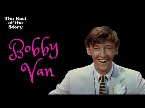 Bobby Van: The MGM Star Behind the Famous Hopping Dance | The Rest of the Story | ep 52