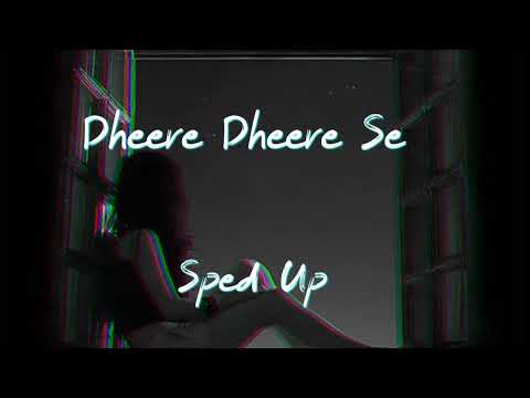 Dheere dheere se - Sped Up [Zack Knight]