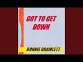 Got to Get Down