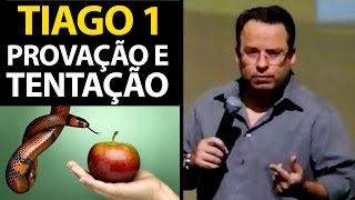 (Livro de Tiago 1) Provação e Tentação. Felipe Seabra. Ao lado você tem todos os videos/2/3/4/5