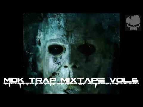 MDK Trap Mixtape Vol.6