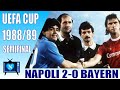 Napoli 2-0 Bayern Munchen | Uefa Cup 1988-1989 | full match | Maradona played