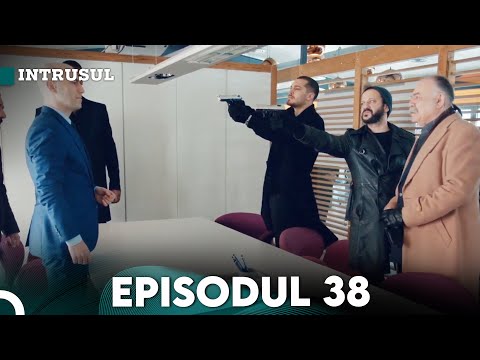 Intrusul Episodul 38 |  İçerde