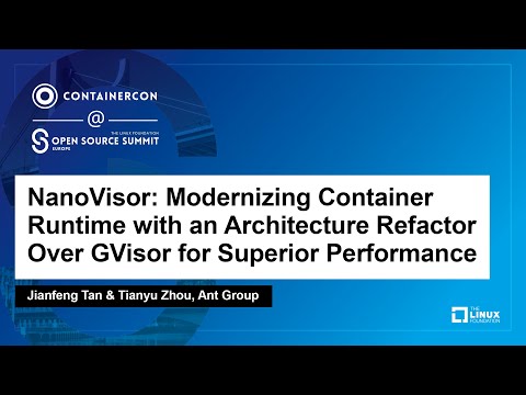 NanoVisor: Modernizing Container Runtime with an Architecture Refactor..- Jianfeng Tan & Tianyu Zhou