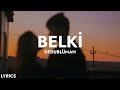 belki | Dedublüman - Belki (Sözleri)