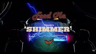 Feed Me - Shimmer