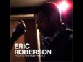 Eric Roberson - Def Ears 