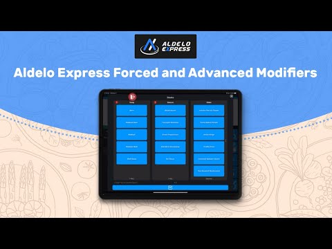 Aldelo Express Forced and Advanced Modifiers