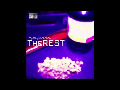 TyFlyy - The Rest ft. G5Gi (2012)