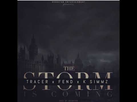 The Storm - TRACER Ft. Fend x K.simmz