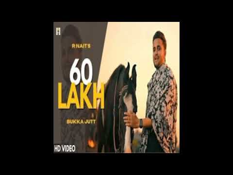 RIDXR 60 Lakh (Official Video) - Bukka Jatt - R Nait | Punjabi Song