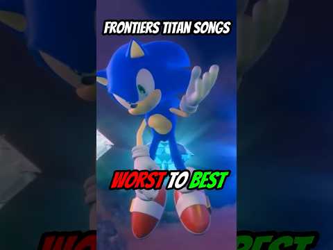 Ranking Sonic Frontiers Titan Songs WORST TO BEST!! #sonic #ranked #sonicthehedgehog #vs