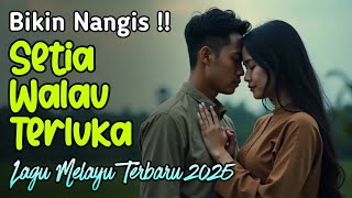 Download lagu Setia Walau Terluka - Lagu Slow Rock Melayu Viral 2025 mp3