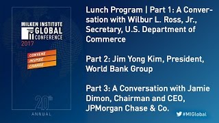 Lunch Program: A Conversation with Wilbur L. Ross, Jr., Jim Yong Kim and Jamie Dimon