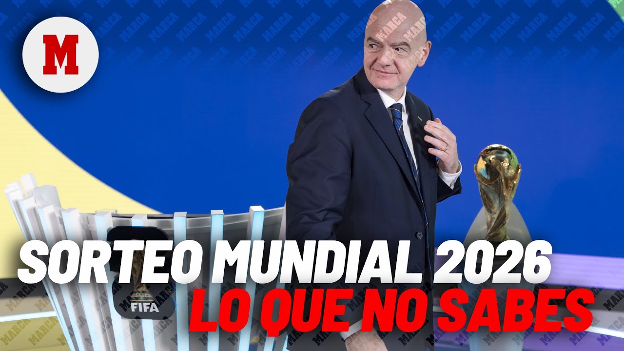 Sorteo Mundial 2026: formato, bombos, cómo funciona y novedades I MARCA