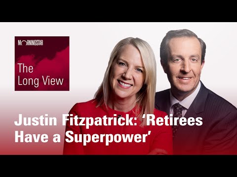 The Long View: Justin Fitzpatrick - ‘Retirees Have a Superpower’