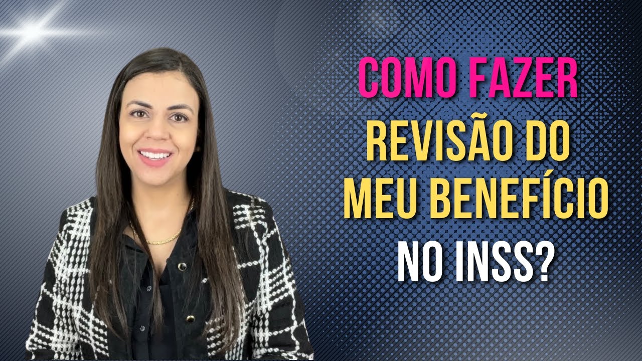 Como pedir revisão de benefício no INSS?