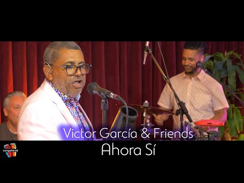 Victor García & Friends performs Ahora Sí