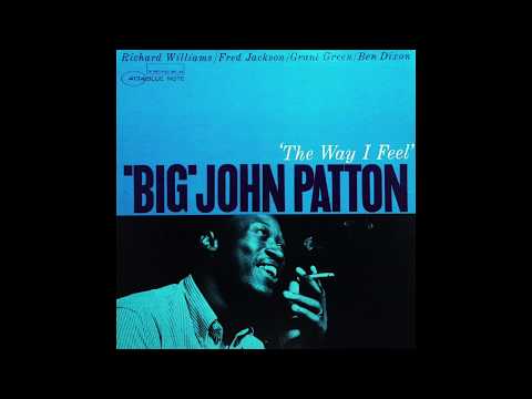 Big John Patton, "The Way I Feel" (Blue Note 4174) Original Mono Pressing - 1964
