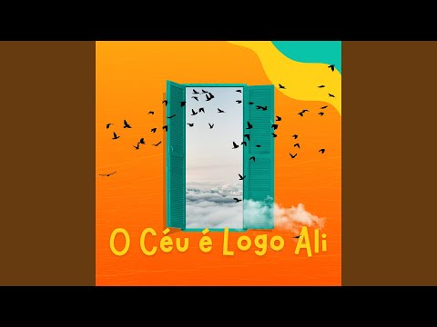 O Céu É Logo Ali - Fabrício Freitas