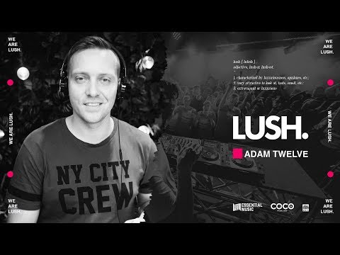 LUSH. | Adam Twelve Tech House Set