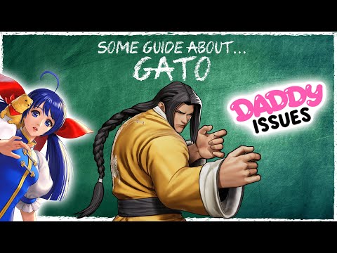 Some Guide About... Gato (A KOF Character Guide)