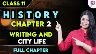 Class 11 | History Chapter 2 | Writing and City Life | Full Chapter