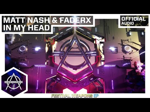 Matt Nash & FaderX - In My Head (Official Audio)
