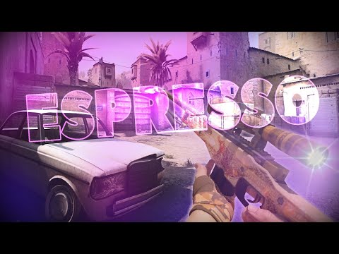 Espresso - CS2 (edit by Krazee)