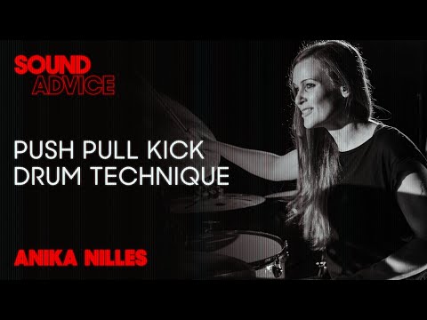 Anika Nilles Teaches Push Pull Kick Drum Technique | Sound Advice