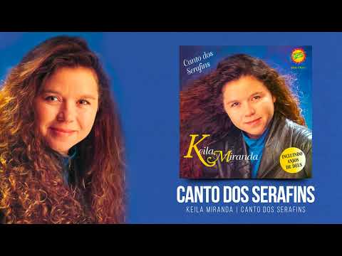 Keila Miranda - Canto dos Serafins