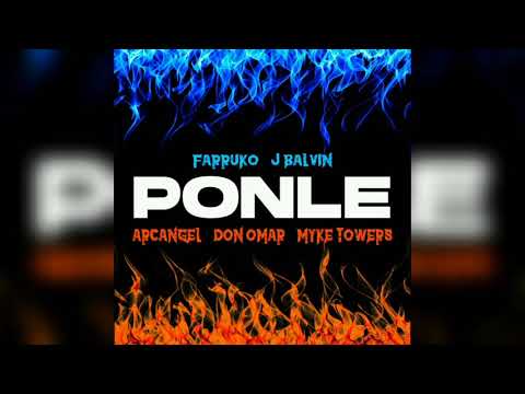Farruko - Ponle (Remix Edit) Ft. Don Omar,J Balvin,Arcangel & Myke Towers