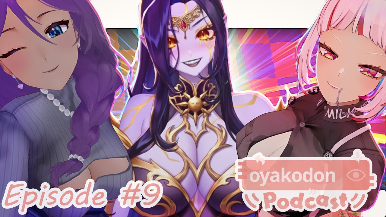 Oyakodon Podcast ポッドキャスト♡ Ep # 9 @VexoriaTheSunEater