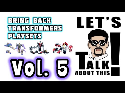 Bring Back Transformers Playsets - Let’s Talk About This! Vol. 5 #transformers