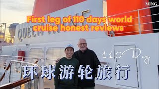 My honesty review of my first leg of 110 days world cruise.