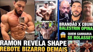 RAMON MOSTRA SHAPE ATUAL BIZARRO e BALESTRIN OPINA: CBUM VS BRANDÃO QUEM LEVARIA ? E MAIS