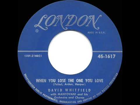 1956 David Whitfield - When You Lose The One You Love