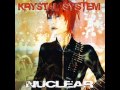 Krystal System - Fiction (Nuclear 2011) 