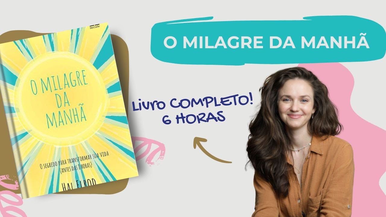 O MILAGRE DA MANHÃ ✨ transforme a sua vida com os primeiros minutos do seu dia.