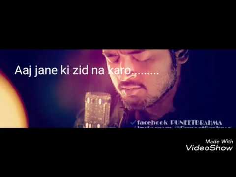 PUNEET BRAHMA aaj jane ki zid na karo soul cover by Puneet Brahma