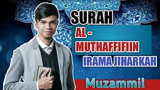 Download lagu MUROTTAL MERDU SURAH AL - MUTAFFIFIN (Ajam) MUZAMMIL HASBALLAH | Audio   Teks mp3