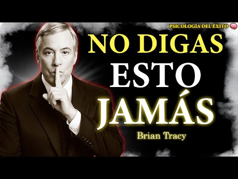 10 Cosas Que Nunca Debes Decir a los Demás 🧠 | Brian Tracy