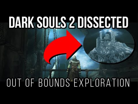Dark Souls 2 Dissected #2 - Out of Bounds Exploration