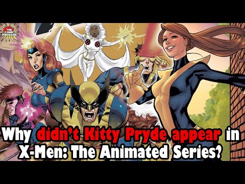 Why doesn't Kitty Pryde appear in X-Men: The Animated Series?