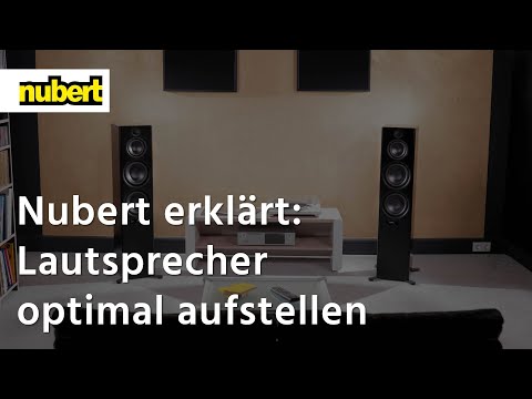 Nubert erklärt: Wie stelle ich Lautsprecherboxen am besten auf?
