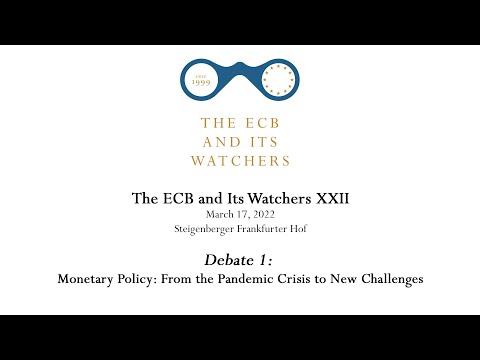 The ECB and Its Watchers XXII - Debate 1: Monetary Policy-From the Pandemic Crisis to New Challenges