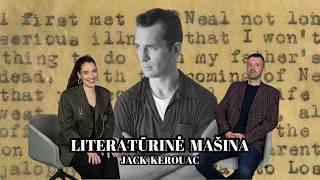 13. „Literatūrinė mašina“: Ieva Cijūnėlytė ir Mantautas Ruzas apie Jacką Kerouacą